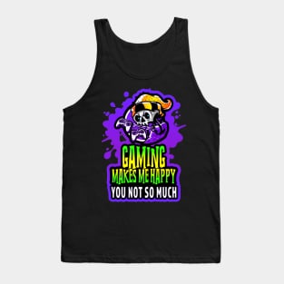 Gaming Makes Me Happy You Not So Much Purple Lime Tank Top